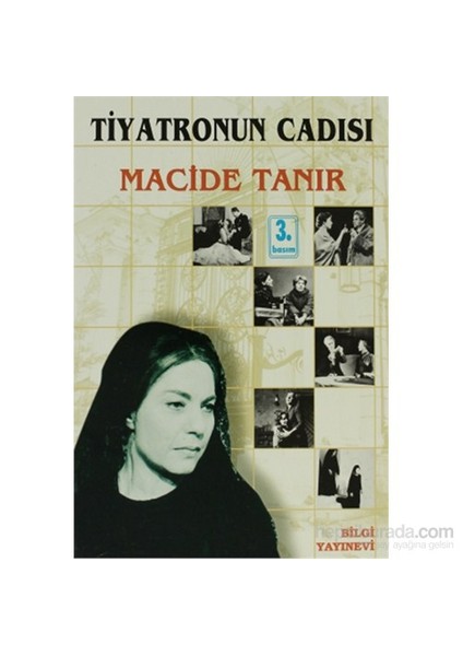 Tiyatronun Cadısı - Macide Tanır
