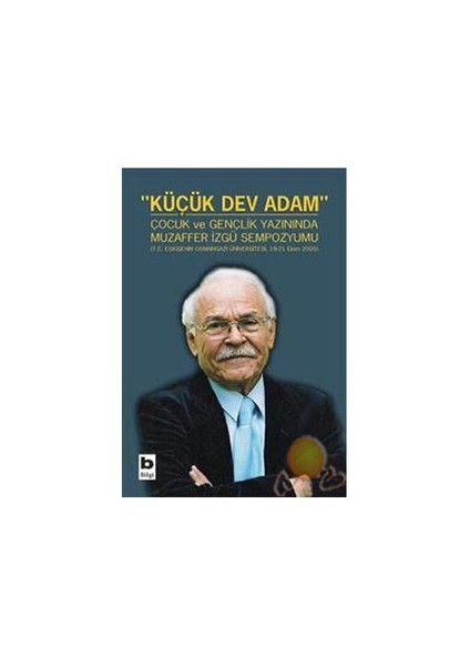küçük Dev Adam Çocuk Ve Gençlik Yazınında Muzaffer İzgü Sempozyumu