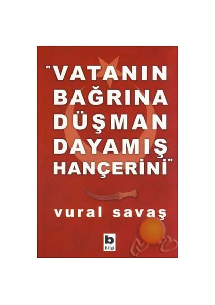 Vatanın Bağrına Düşman Dayamış Hançerini