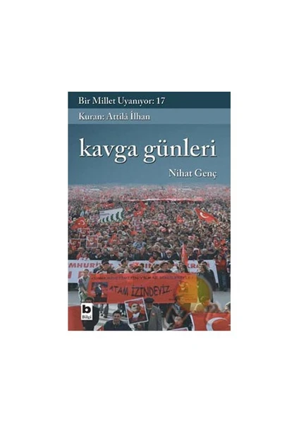 Bir Millet Uyanıyor 17 - Kavga Günleri