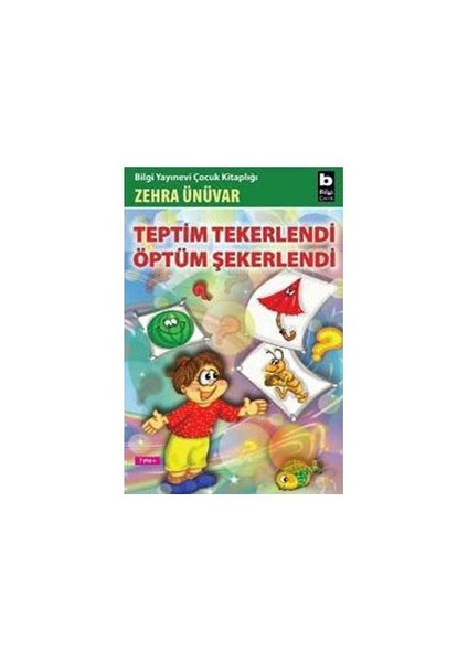 Teptim Tekerlendi Öptüm Şekerlendi
