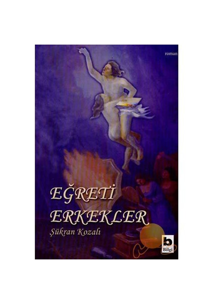 Eğreti Erkekler - Şükran Kozalı