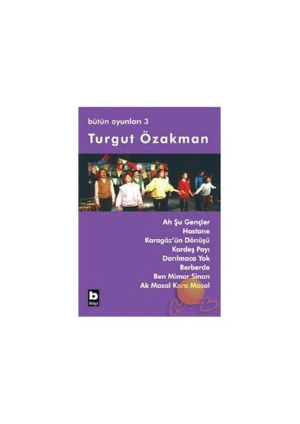 Ah Şu Gençler - Bütün Oyunları 3 - Turgut Özakman