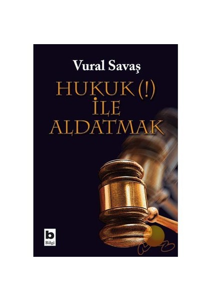 Hukuk (!) İle Aldatmak