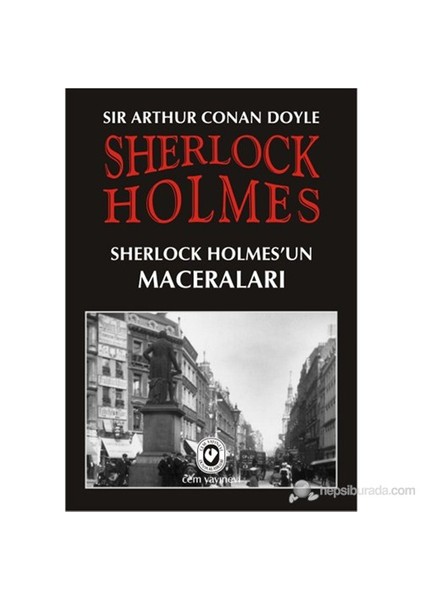 Sherlock Holmes'un Maceraları - Sir Arthur Conan Doyle