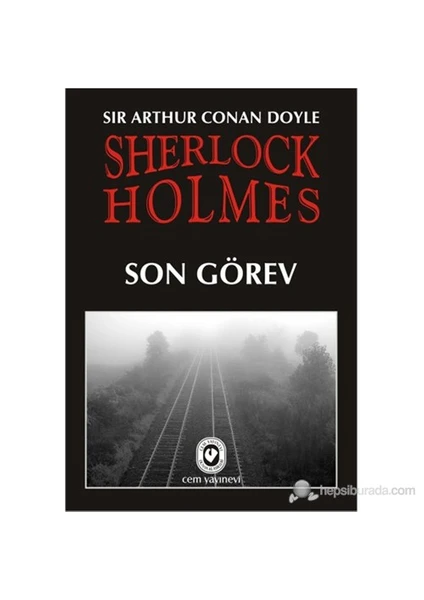 Son Görev-Sir Arthur Conan Doyle