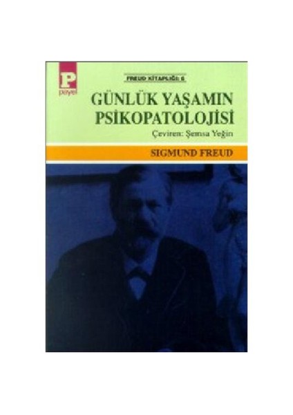 Günlük Yaşamın Psikopatolojisi - Sigmund Freud