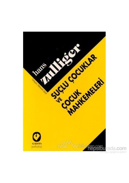 Suçlu Çocuklar Ve Çocuk Mahkemeleri-Hans Zulliger