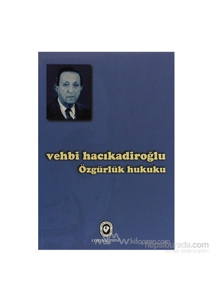 Özgürlük Hukuku-Vehbi Hacıkadiroğlu