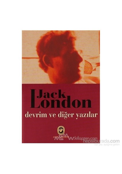 Devrim Ve Diğer Yazılar-Jack London