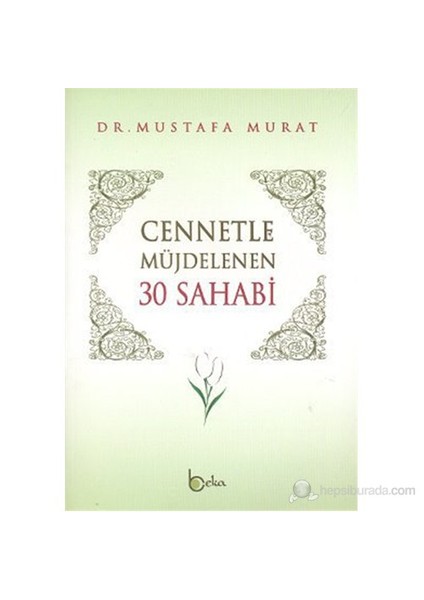 Cennetle Müjdelenen 30 Sahabi-Mustafa Murat