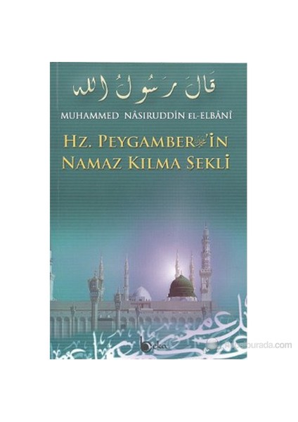 Hz. Peygamber'İn Namaz Kılma Şekli-Muhammed Nasuriddin El-Elbani