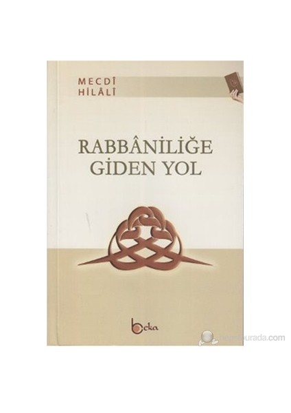 Rabbaniliğe Giden Yol-Mecdi Hilali