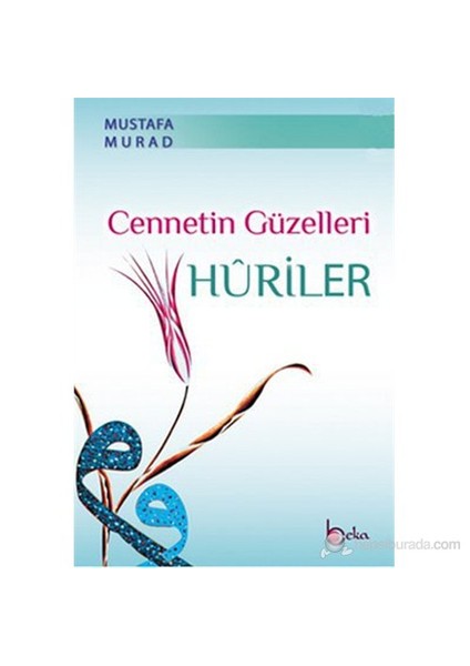 Cennetin Güzelleri Huriler-Mustafa Murad