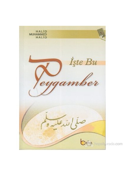 İşte Bu Peygamber-Halid Muhammed Halid