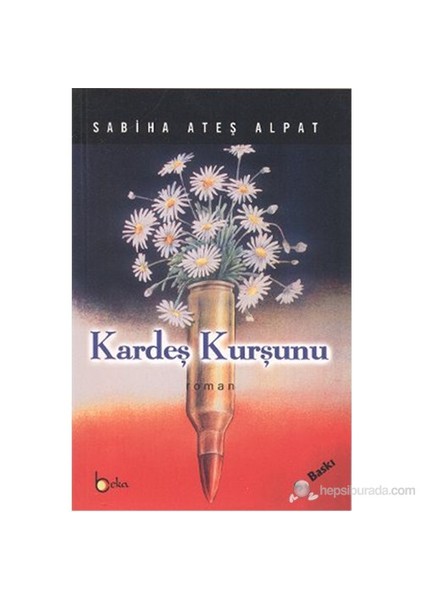 Kardeş Kurşunu-Sabiha Ateş Alpat