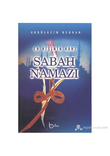 Sabah Namazı (Er Kişinin Karı)