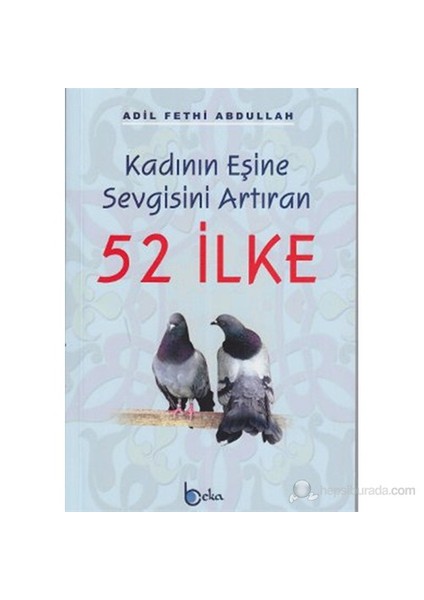 Kadının Eşine Sevgisini Arttıran 52 İlke-Adil Fethi Abdullah