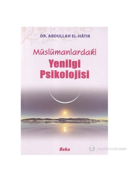 Müslümanlardaki Yenilgi Psikolojisi-Abdullah El-Hatır