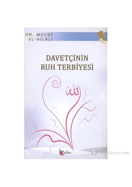 Davetçinin Ruh Terbiyesi-Mecdi El-Hilali