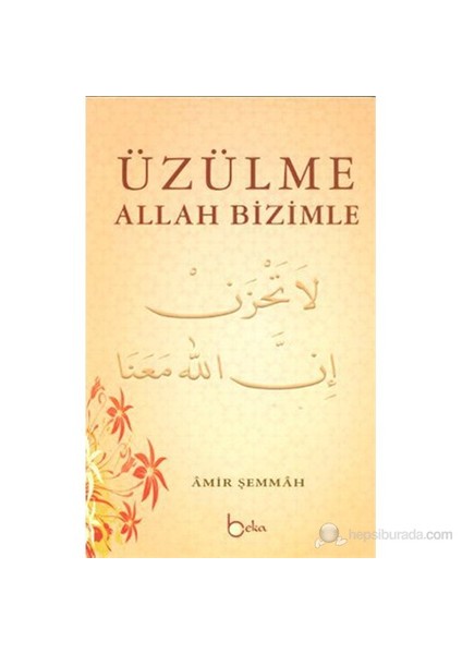 Üzülme Allah Bizimle-Amir Şemmah
