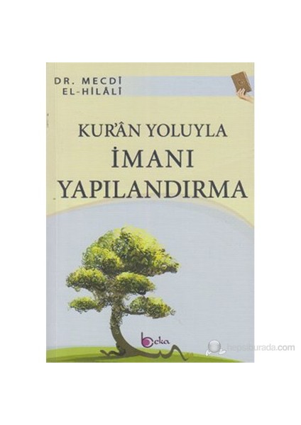 Kur'An Yoluyla İmanı Yapılandırma-Mecdi El-Hilali