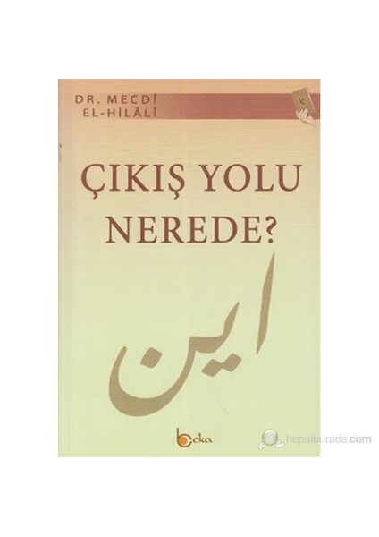Çıkış Yolu Nerede?-Mecdi El-Hilali