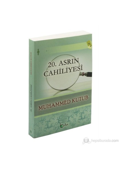 20. Asrın Cahiliyesi-Muhammed Kutub