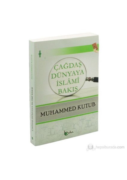 Çağdaş Dünyaya İslami Bakış-Muhammed Kutub