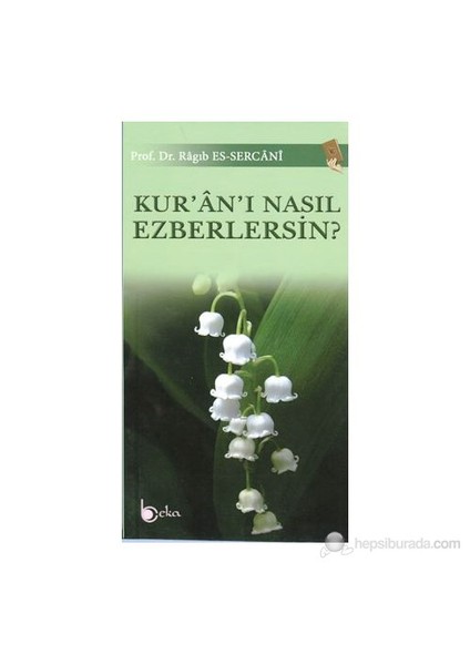 Kur’An-I Nasıl Ezberlersin?-Ragıb Es-Sercani