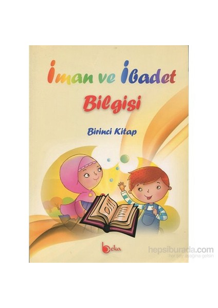 İman Ve İbadet Bilgisi 1. Kitap-İshak Doğan