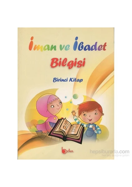 İman Ve İbadet Bilgisi 1. Kitap-İshak Doğan