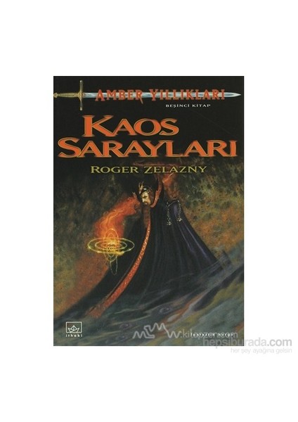 Amber Yıllıkları 5. Kitap: Kaos Sarayları - Roger Zelazny