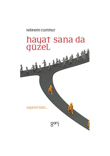 Hayat Sana Da Güzel: Uyanırsan-Şebnem Cumhur