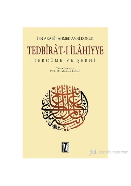 Tedbirat-I İlahiyye - (Tercüme Ve Şerhi)-Muhyiddin İbn Arabi