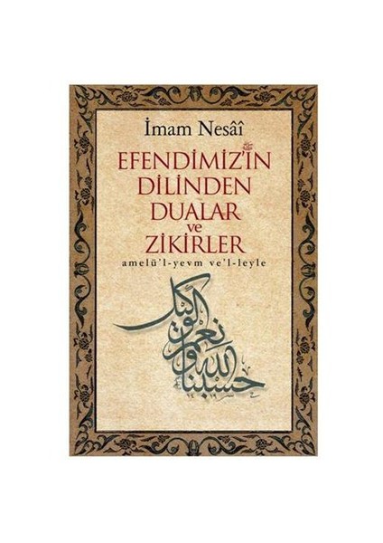 Efendimiz’in Dilinden Dualar ve Zikirler
