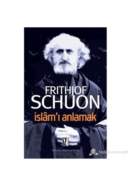 İslâm’I Anlamak-Frithjof Schuon