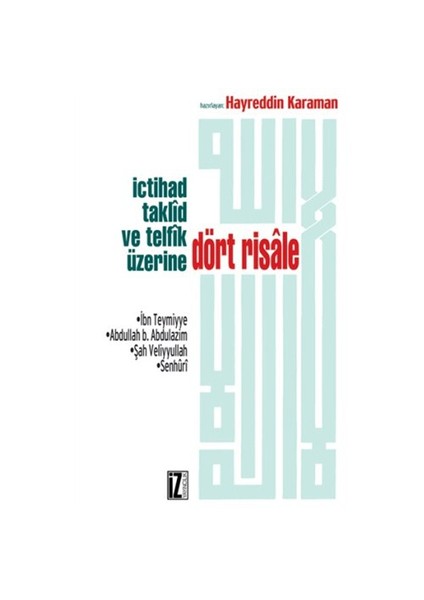 İçtihad, Taklid Ve Telfik Üzerine Dört Risale