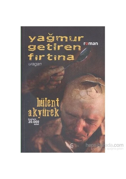 Yağmur Eriten Fırtına-Bülent Akyürek