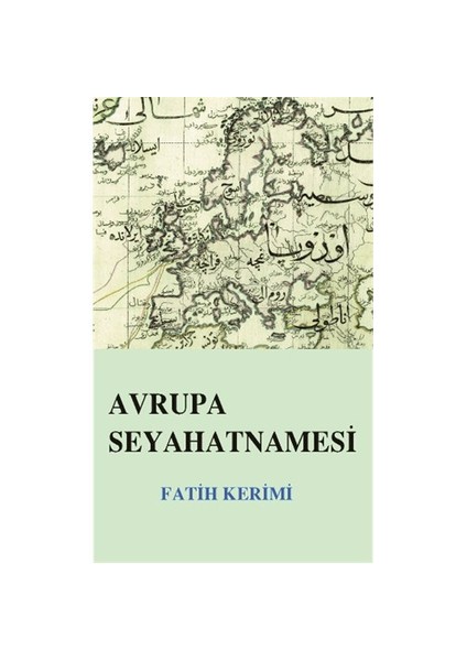 Avrupa Seyahatnamesi-Fatih Kerimi