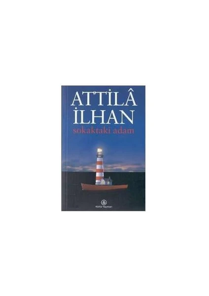 Sokaktaki Adam - Attila İlhan