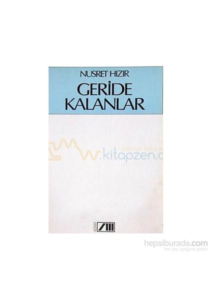 Geride Kalanlar-Nusret Hızır