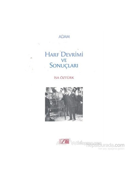 Harf Devrimi Ve Sonuçları - İsa Öztürk