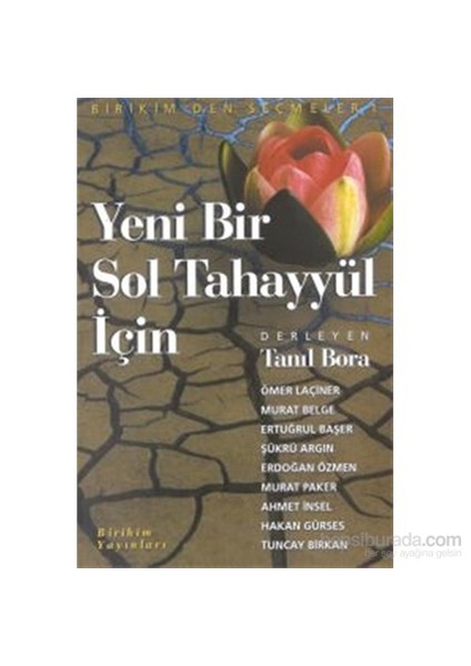 Yeni Bir Sol Tahayyül İçin - den Seçmeler 1-Hakan Gürses