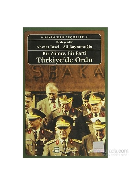 Bir Zümre, Bir Parti Türkiye’De Ordu-Gülay Günlük - Şenesen