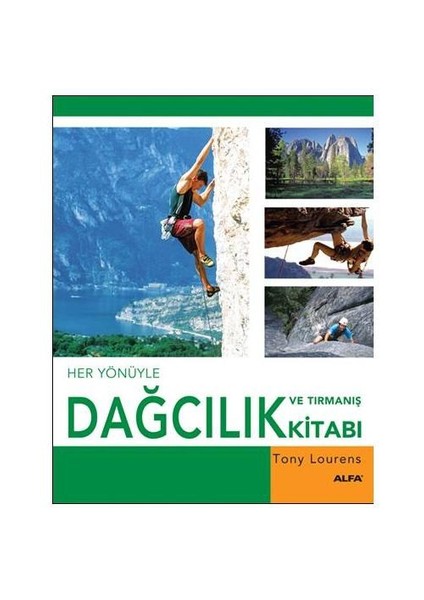 Her Yönüyle Dağcılık Ve Tırmanış Kitabı (Ciltli)