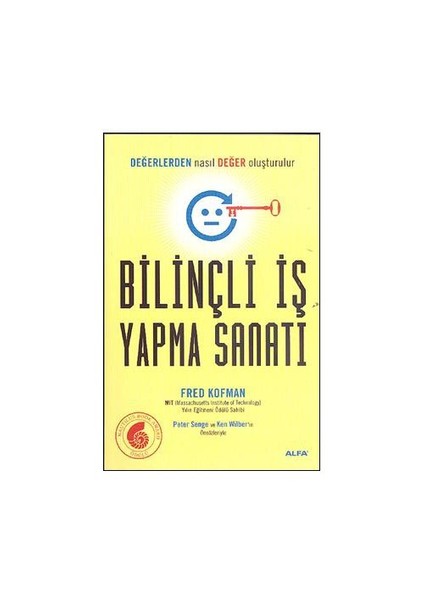 Bilinçli İş Yapma Sanatı - Fred Kofman