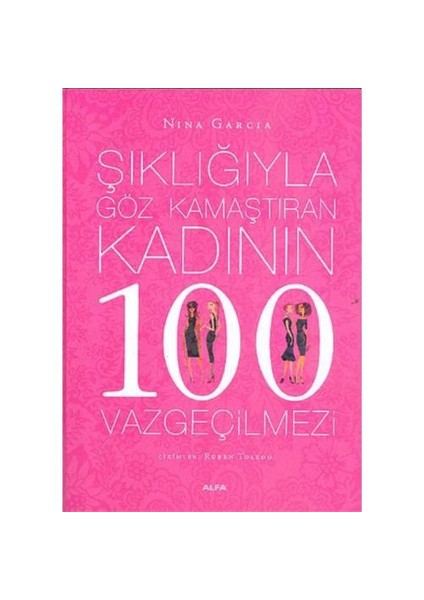 Şıklığıyla Göz Kamaştıran Kadının 100 Vazgeçilmezi