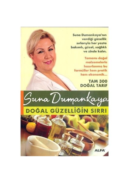 Doğal Güzelliğin Sırrı - Suna Dumankaya