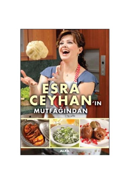 Esra Ceyhan’ın Mutfağından - Esra Ceyhan